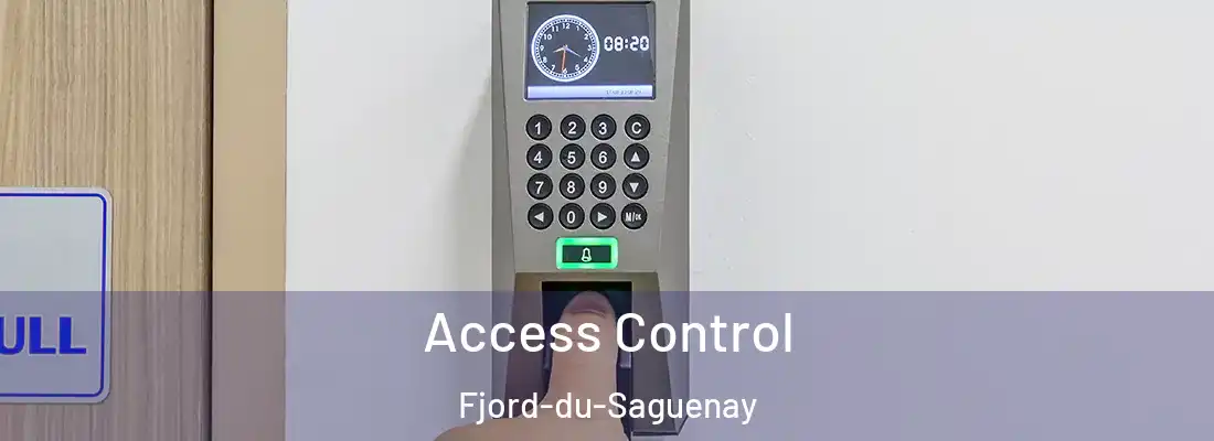  Access Control Fjord-du-Saguenay