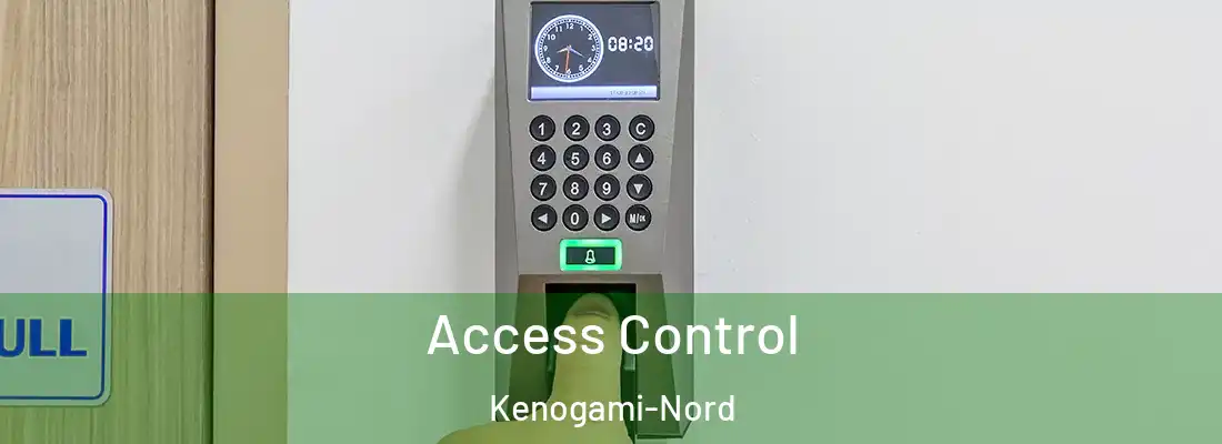  Access Control Kenogami-Nord