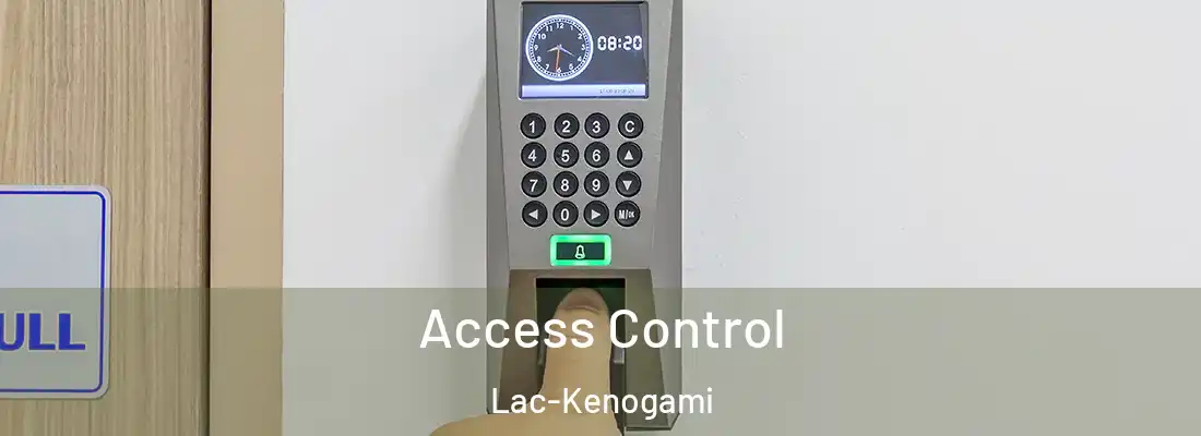  Access Control Lac-Kenogami