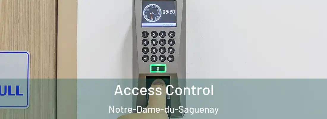  Access Control Notre-Dame-du-Saguenay