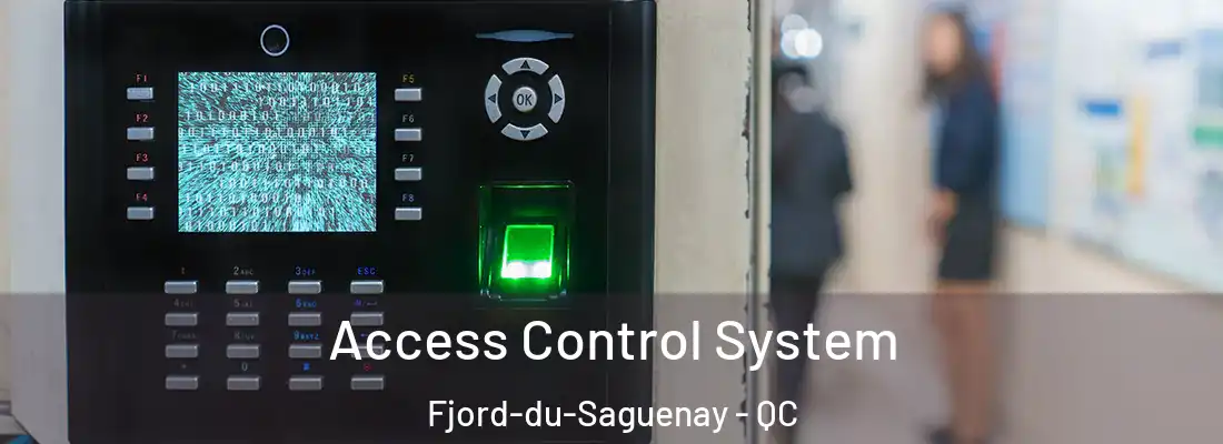  Access Control System Fjord-du-Saguenay - QC