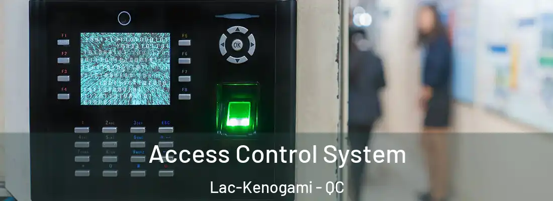  Access Control System Lac-Kenogami - QC