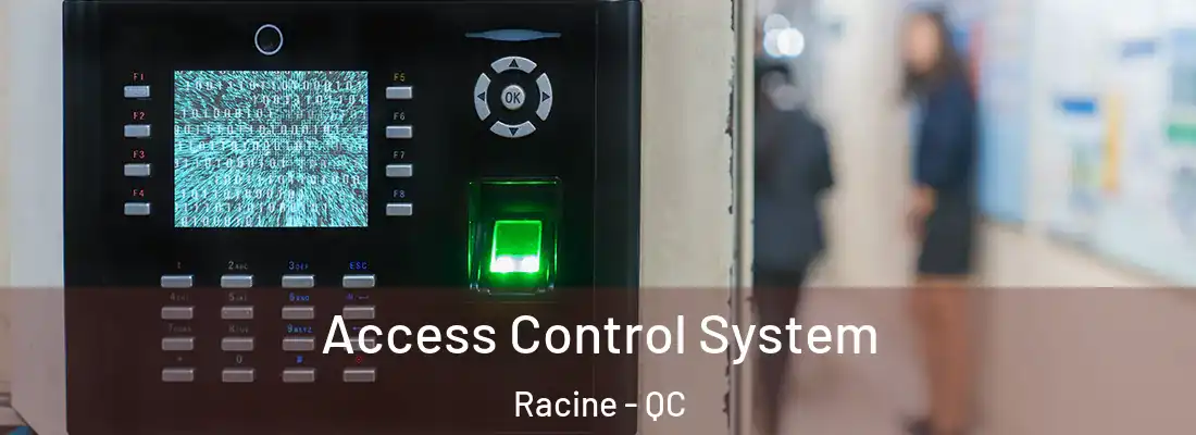  Access Control System Racine - QC