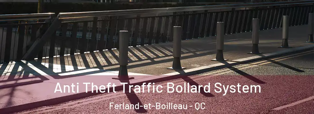  Anti Theft Traffic Bollard System Ferland-et-Boilleau - QC