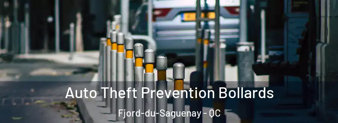  Auto Theft Prevention Bollards Fjord-du-Saguenay - QC