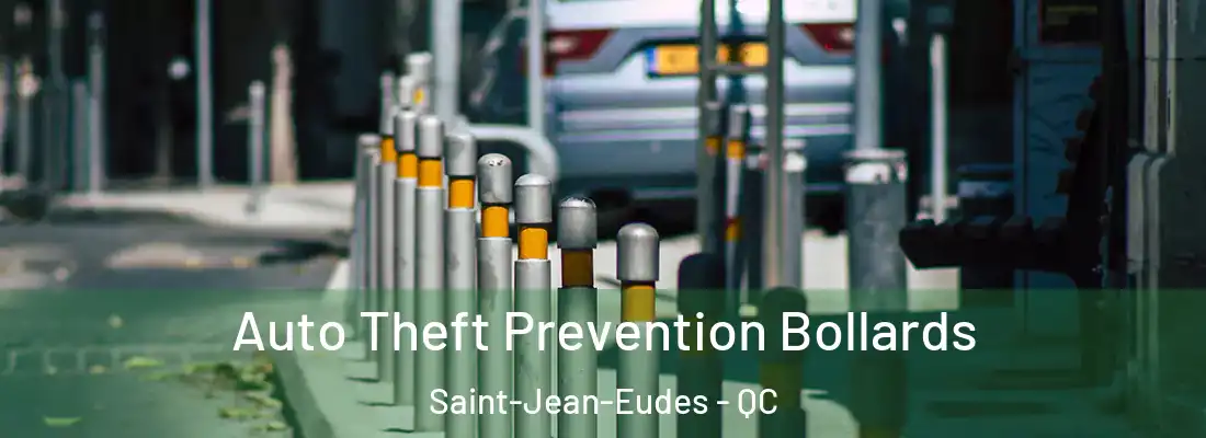  Auto Theft Prevention Bollards Saint-Jean-Eudes - QC