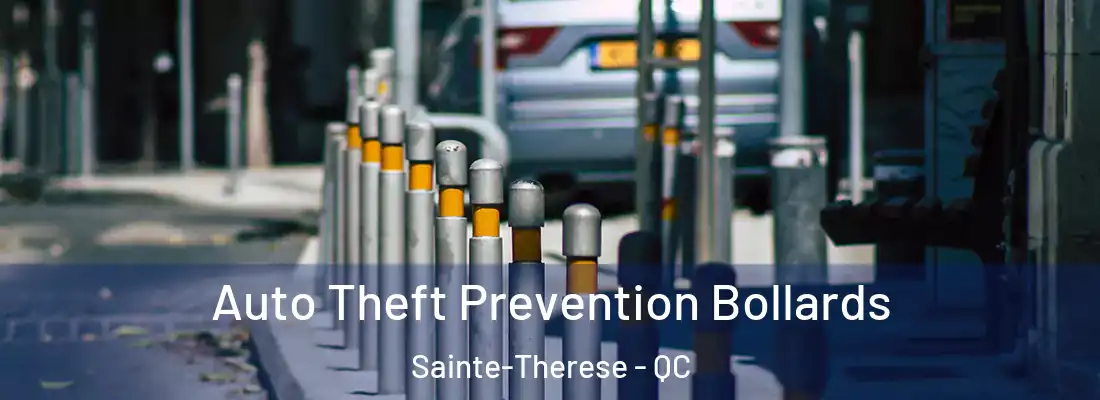  Auto Theft Prevention Bollards Sainte-Therese - QC