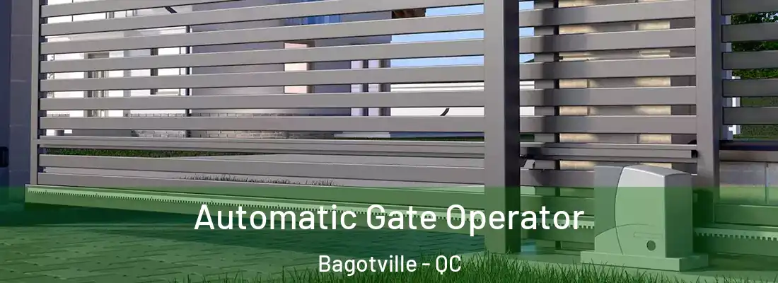  Automatic Gate Operator Bagotville - QC