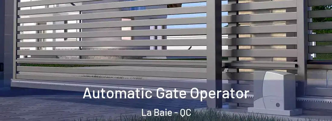  Automatic Gate Operator La Baie - QC