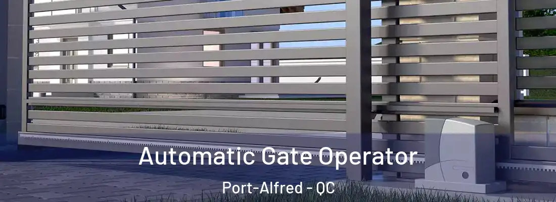  Automatic Gate Operator Port-Alfred - QC