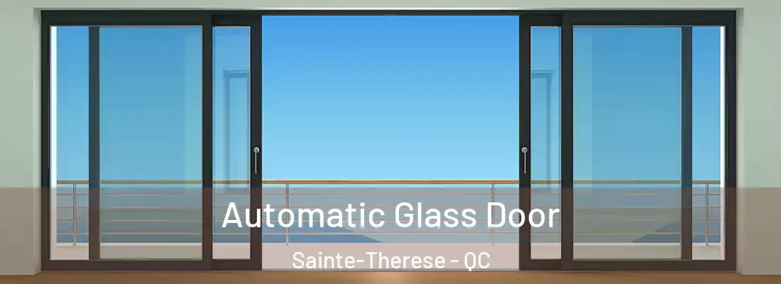 Automatic Glass Door Sainte-Therese - QC