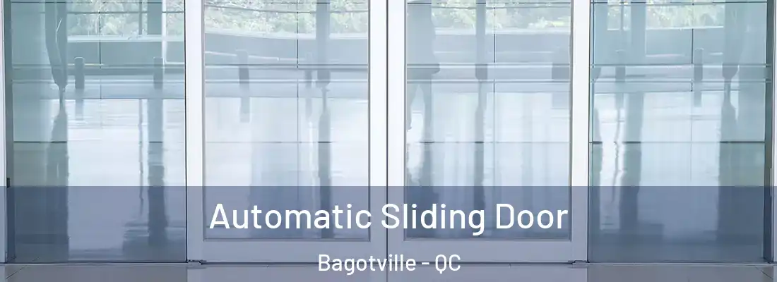  Automatic Sliding Door Bagotville - QC