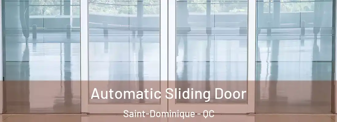  Automatic Sliding Door Saint-Dominique - QC