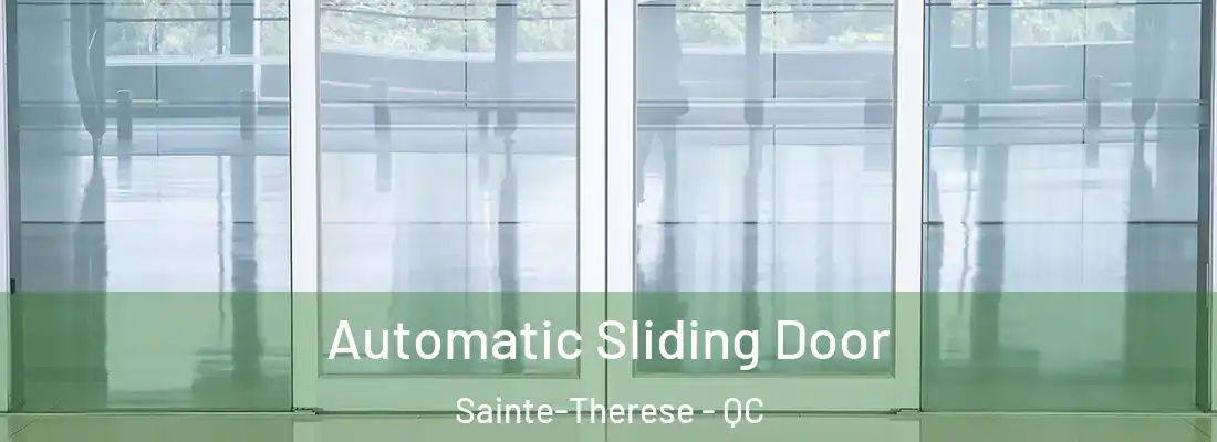Automatic Sliding Door Sainte-Therese - QC