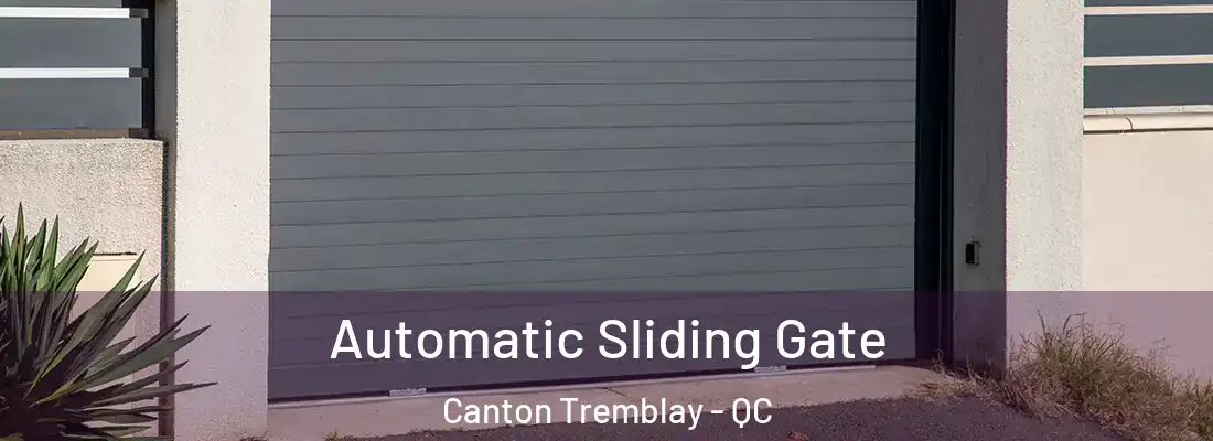  Automatic Sliding Gate Canton Tremblay - QC