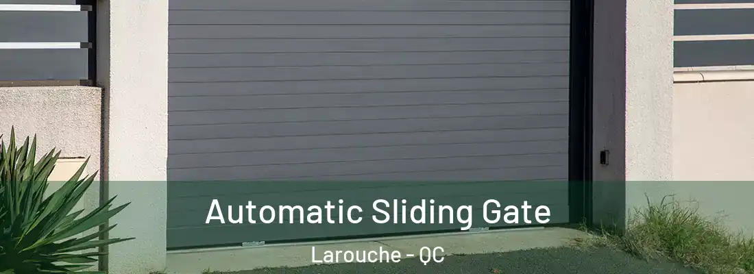  Automatic Sliding Gate Larouche - QC
