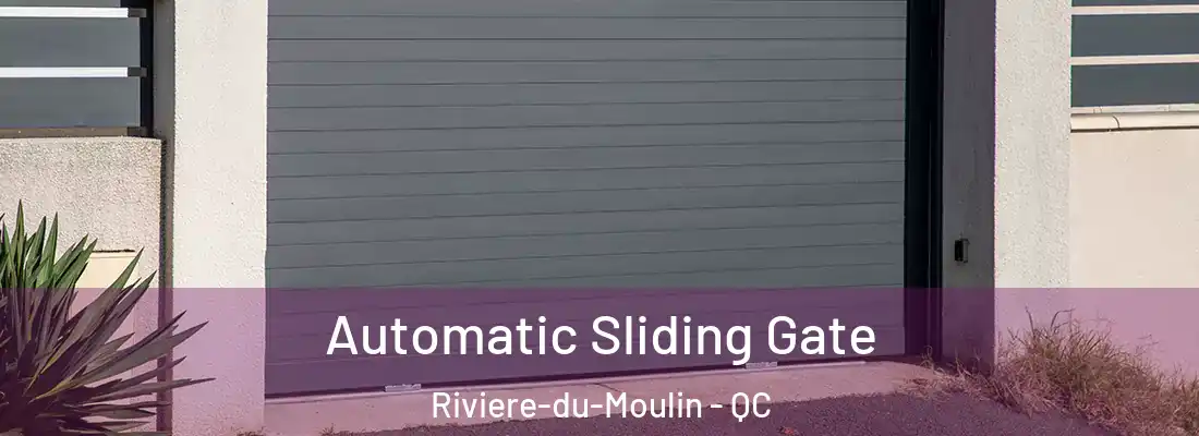 Automatic Sliding Gate Riviere-du-Moulin - QC
