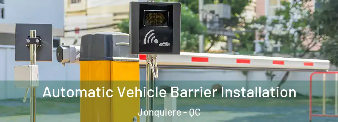  Automatic Vehicle Barrier Installation Jonquiere - QC