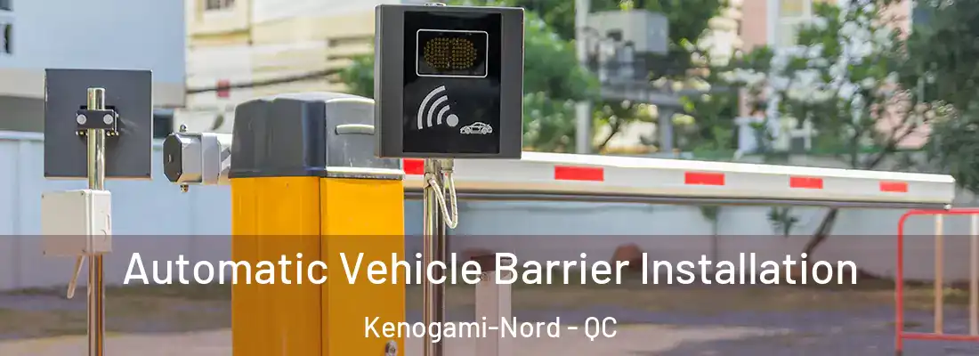 Automatic Vehicle Barrier Installation Kenogami-Nord - QC