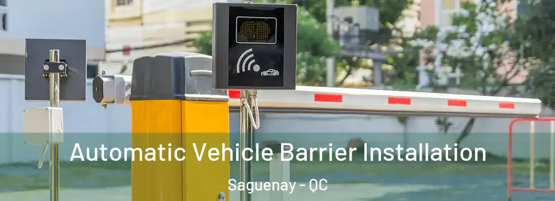  Automatic Vehicle Barrier Installation Saguenay - QC