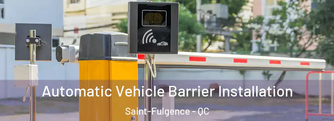  Automatic Vehicle Barrier Installation Saint-Fulgence - QC
