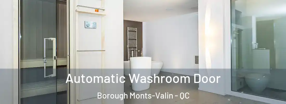 Automatic Washroom Door Borough Monts-Valin - QC