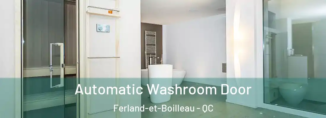 Automatic Washroom Door Ferland-et-Boilleau - QC