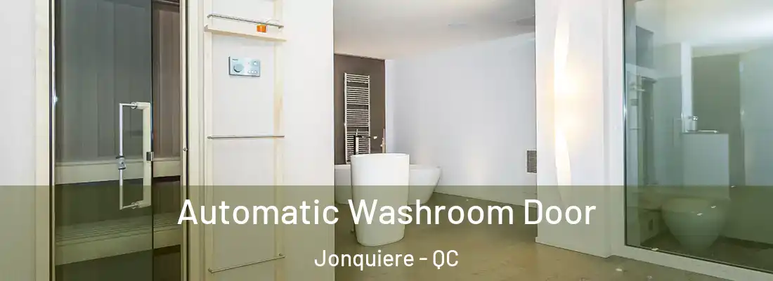 Automatic Washroom Door Jonquiere - QC