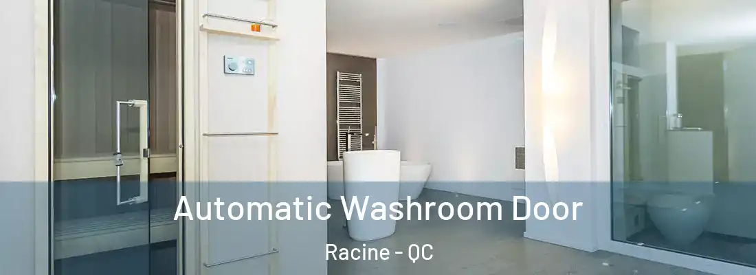 Automatic Washroom Door Racine - QC