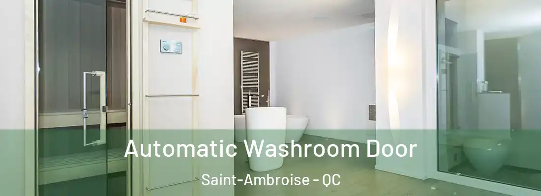  Automatic Washroom Door Saint-Ambroise - QC