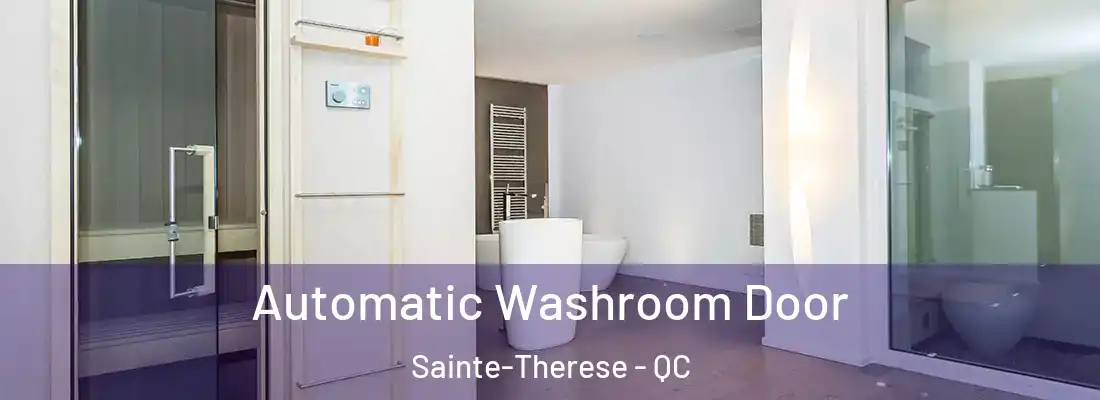 Automatic Washroom Door Sainte-Therese - QC
