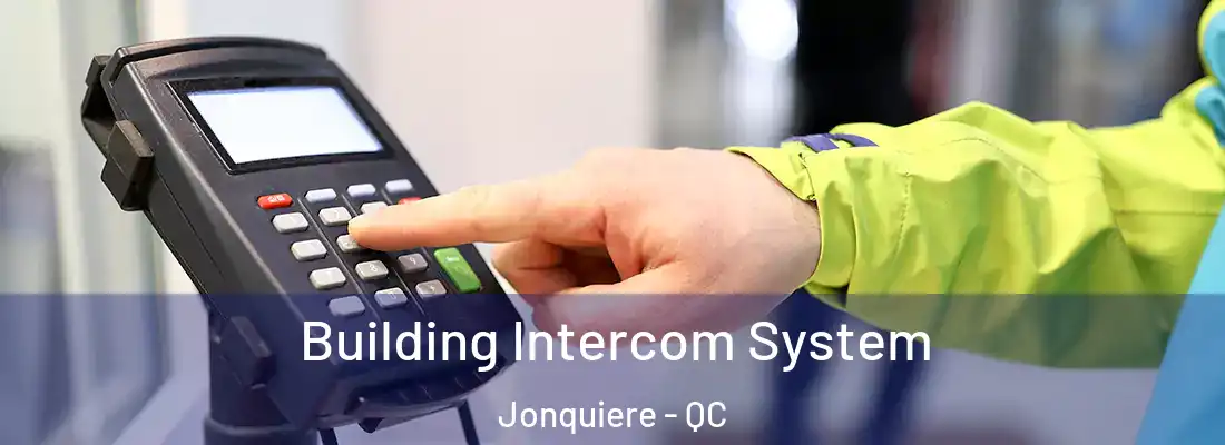  Building Intercom System Jonquiere - QC
