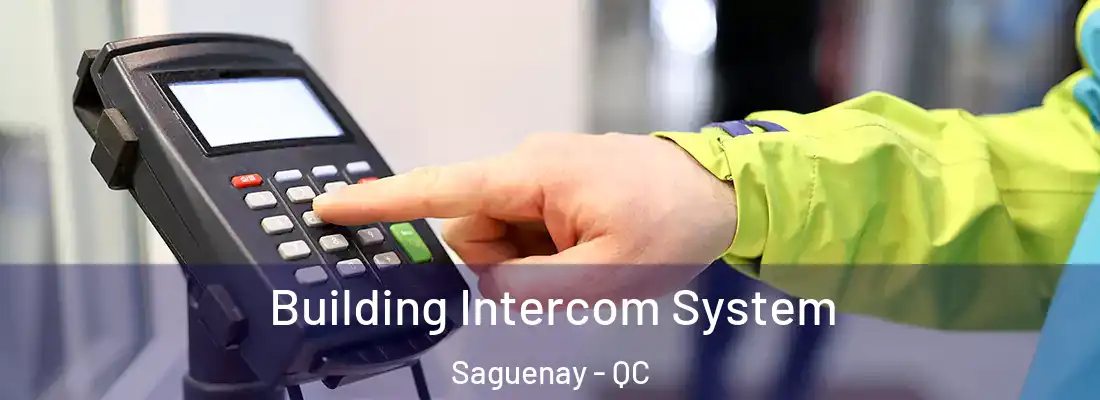  Building Intercom System Saguenay - QC