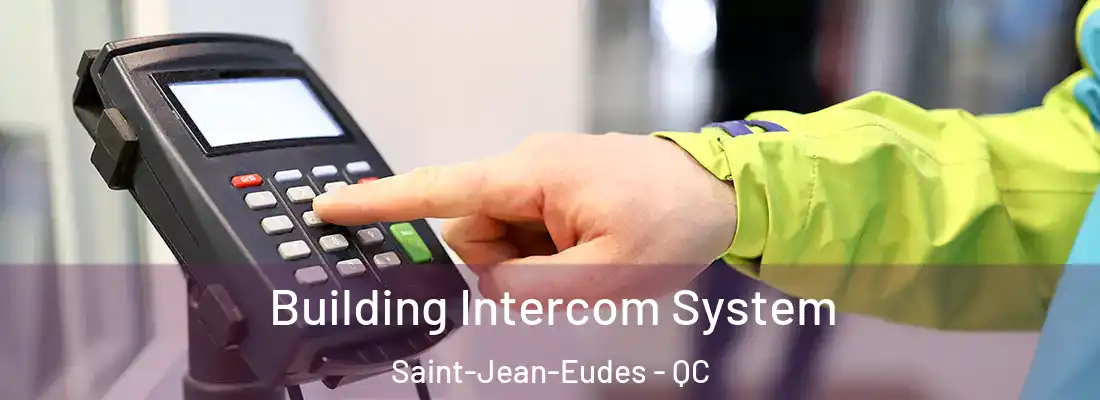  Building Intercom System Saint-Jean-Eudes - QC