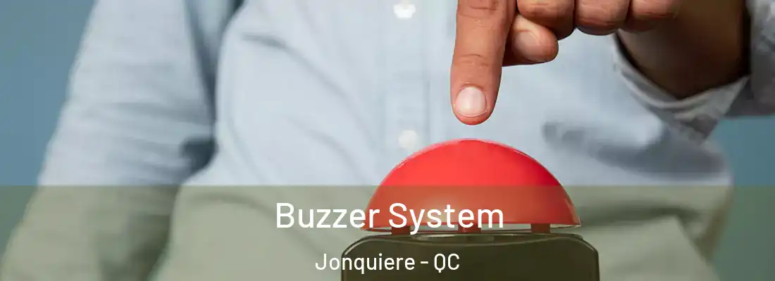  Buzzer System Jonquiere - QC