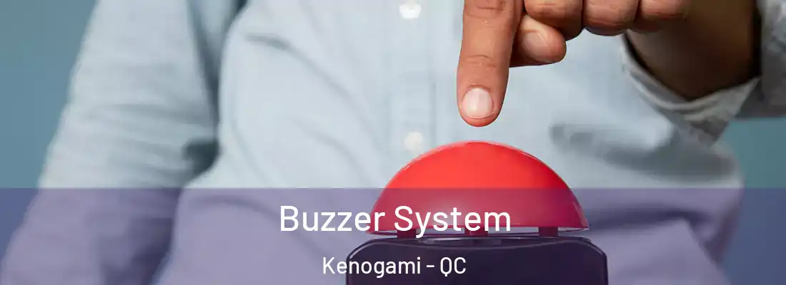  Buzzer System Kenogami - QC