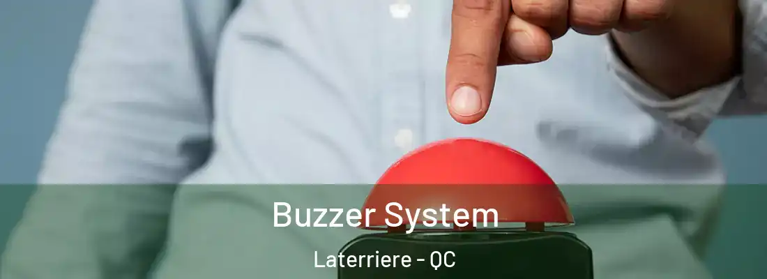  Buzzer System Laterriere - QC