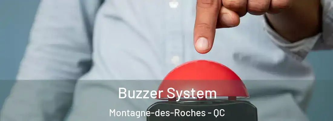  Buzzer System Montagne-des-Roches - QC