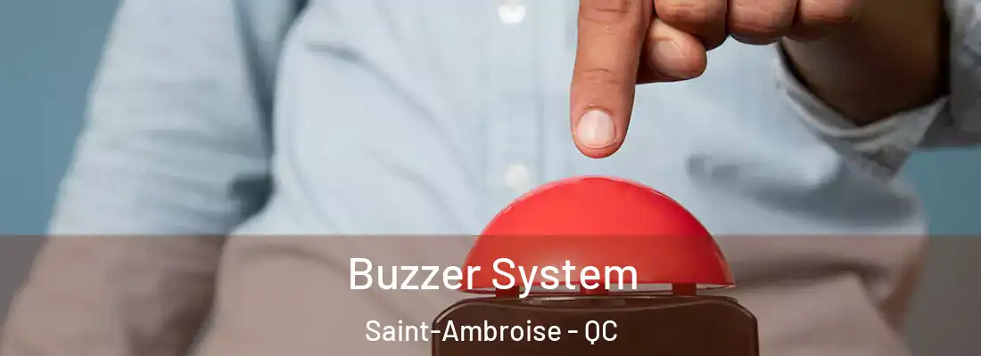  Buzzer System Saint-Ambroise - QC