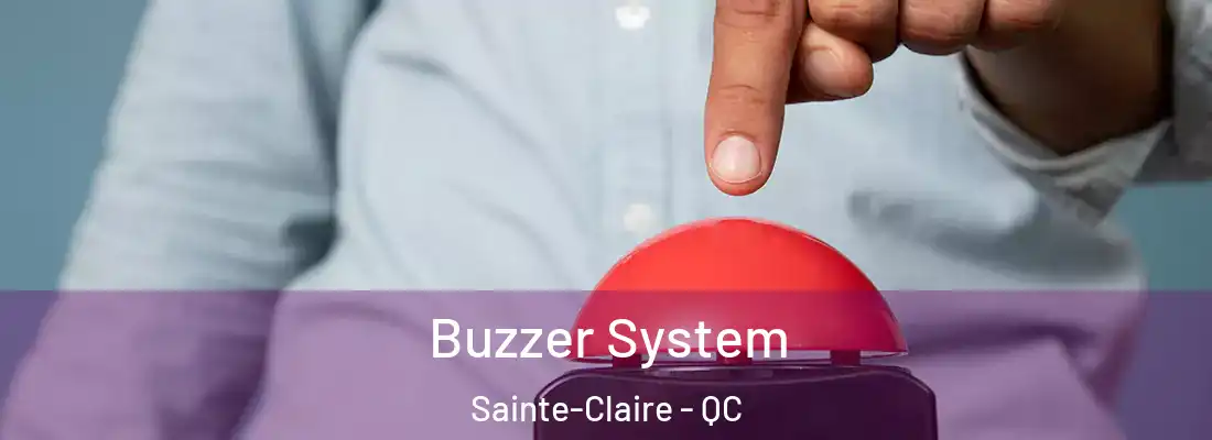  Buzzer System Sainte-Claire - QC