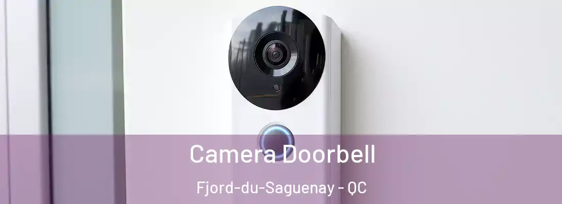  Camera Doorbell Fjord-du-Saguenay - QC