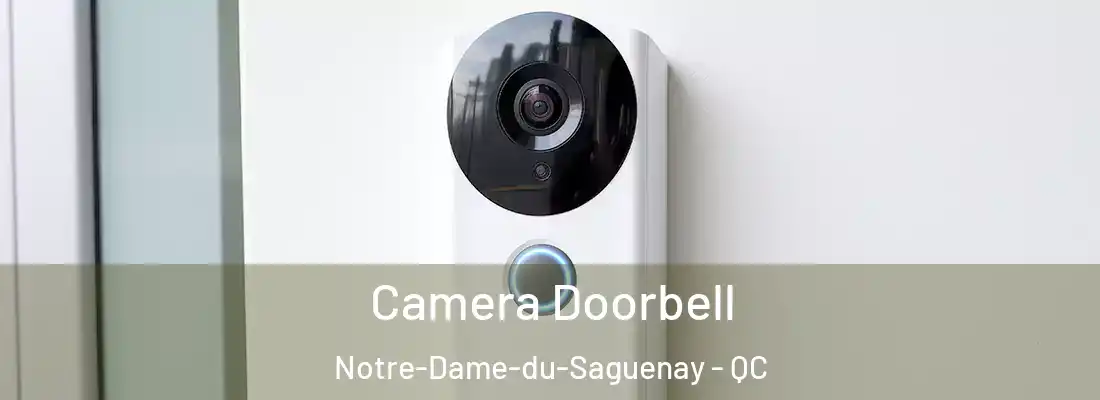  Camera Doorbell Notre-Dame-du-Saguenay - QC