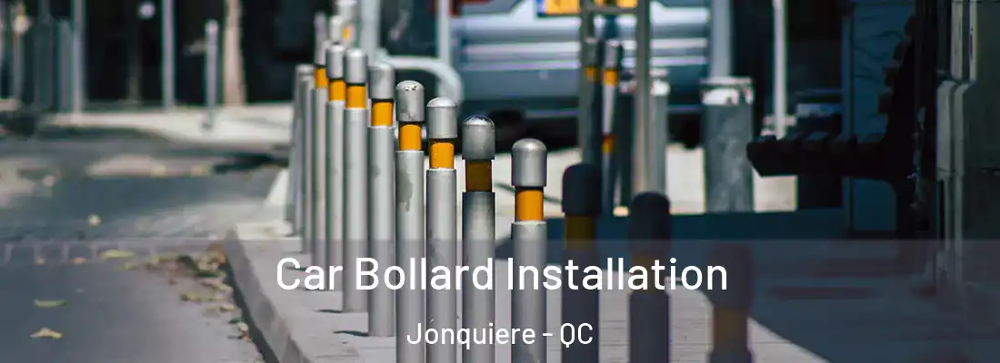  Car Bollard Installation Jonquiere - QC