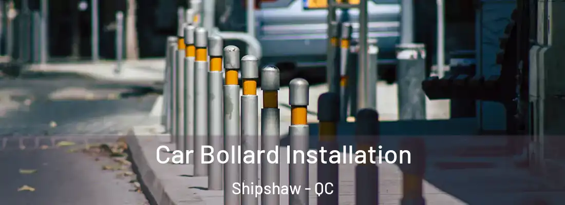  Car Bollard Installation Shipshaw - QC