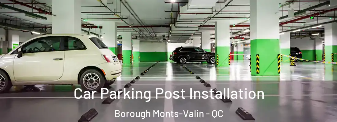 Car Parking Post Installation Borough Monts-Valin - QC