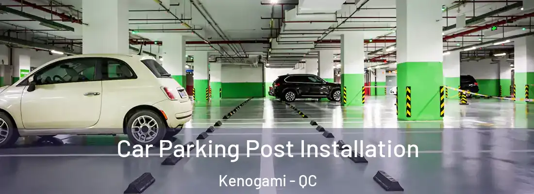 Car Parking Post Installation Kenogami - QC