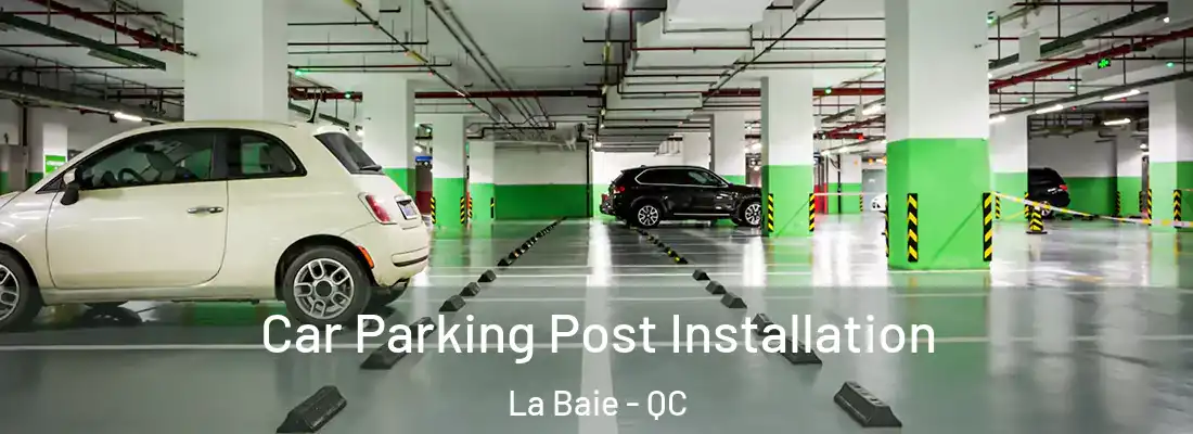 Car Parking Post Installation La Baie - QC