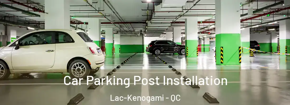  Car Parking Post Installation Lac-Kenogami - QC