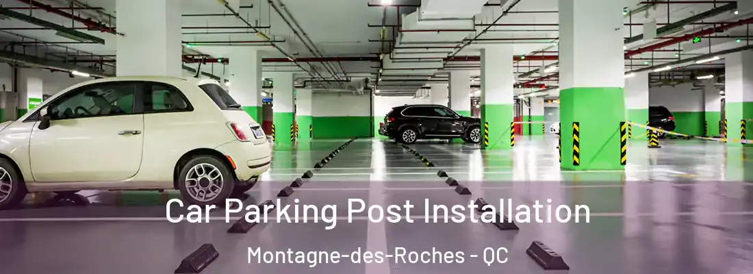 Car Parking Post Installation Montagne-des-Roches - QC