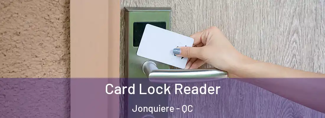  Card Lock Reader Jonquiere - QC